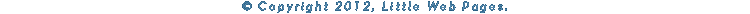 Copyright 2009, Little Web Pages.